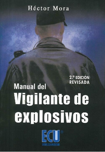 Libro Manual Del Vigilante De Explosivos De Héctor Mora