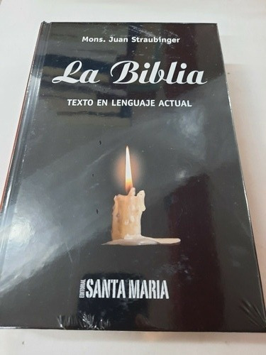 La Biblia. Mons. Juan  Straubinger