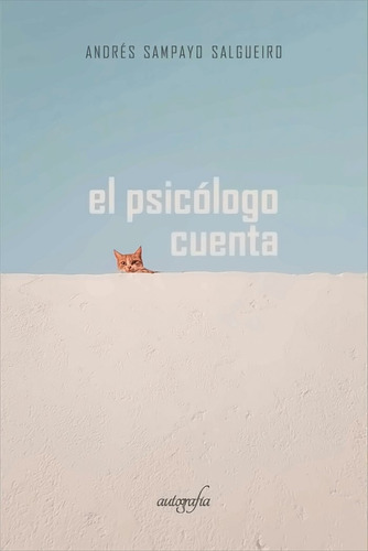 El Psicologo Cuenta - Sampayo Salgueiro,andres