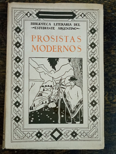 Prosistas Modernos * Antologia * Albatros 1º Edicion 1939 *
