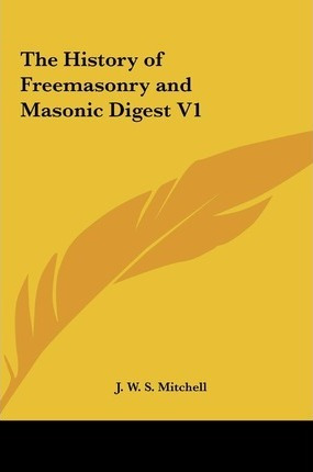 Libro The History Of Freemasonry And Masonic Digest V1 - ...