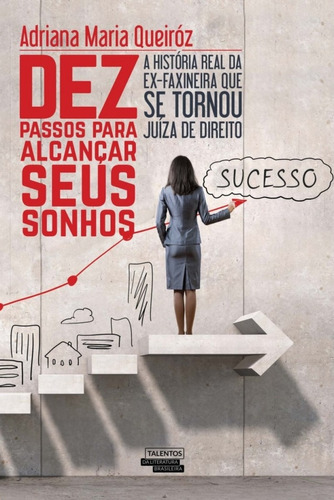 Dez passos para alcançar seus sonhos, de Queiróz, Adriana Maria. Novo Século Editora e Distribuidora Ltda., capa mole em português, 2017