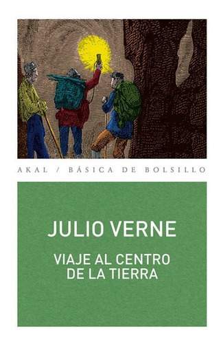 Viaje Al Centro De La Tierra, De Julio Verne. Serie 145 Editorial Akal Ediciones, Tapa Blanda, Edición 2007 En Español, 2007