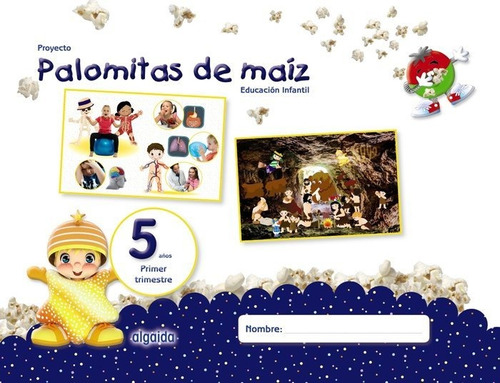 Libro Proyecto Palomitas De Maã­z. Educaciã³n Infantil. 5...