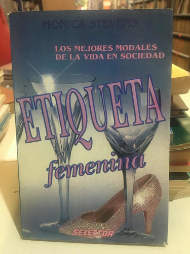 Etiqueta Femenina- Monica Stevens