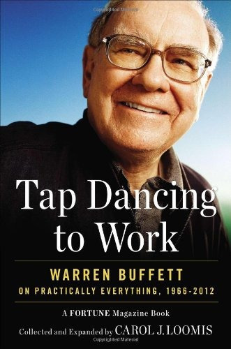 Tap Dancing To Work Warren Buffett On Practically Everythin, De Loomis, Carol J.. Editorial Portfolio, Tapa Dura En Inglés, 2012