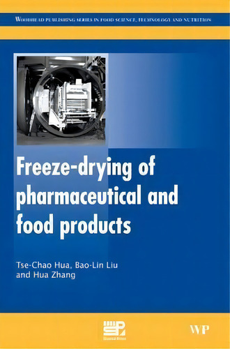 Freeze-drying Of Pharmaceutical And Food Products, De Tse-chao Hua. Editorial Elsevier Science Technology, Tapa Blanda En Inglés