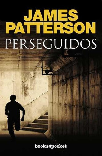Perseguidos (bolsillo) - James Patterson, De James Patterson. Editorial Books4pocket En Español