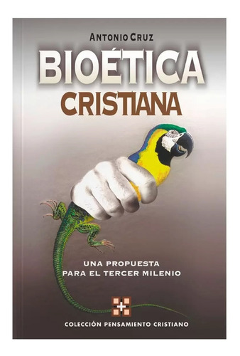Bioetica Cristiana - Antonio Cruz