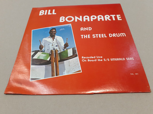 Bill Bonaparte And The Steel Drum - Lp Vinilo 1979 Usa Nm (Usado)