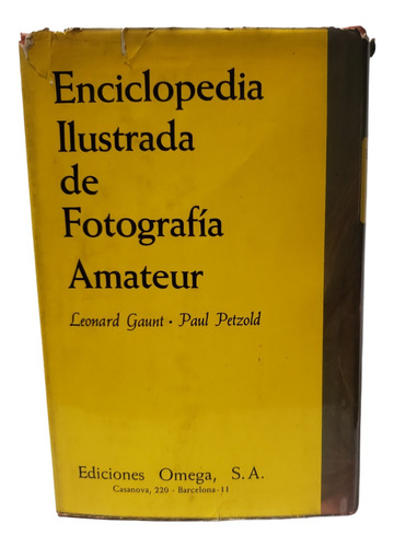 Enciclopedia Ilustrada De Fotografia Amateur - Leonard Gaunt