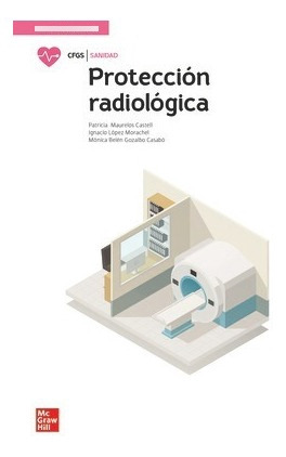 Protección Radiológica De  Maurelos Castell Patricia; López