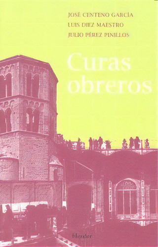 Curas Obreros, De Centeno García, José. Herder Editorial, Tapa Blanda En Español