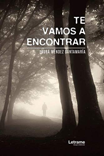 Te Vamos A Encontrar: 1 -novela-