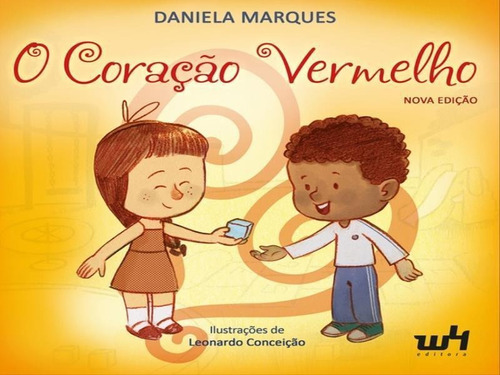 O Coração Vermelho, De Marques, Daniela. Editora W4, Capa Mole Em Português