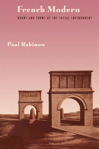 French Modern, De Paul Rabinow. Editorial University Chicago Press, Tapa Blanda En Inglés