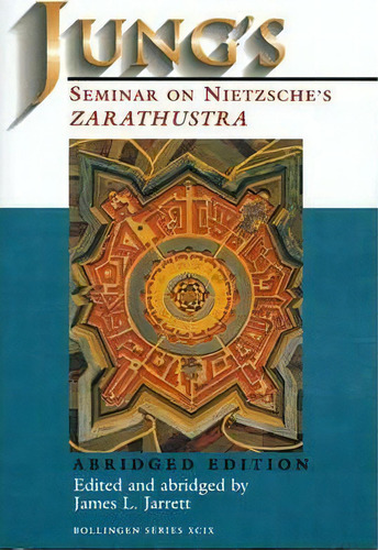 Jung's Seminar On Nietzsche's Zarathustra, De James L. Jarrett. Editorial Princeton University Press, Tapa Blanda En Inglés