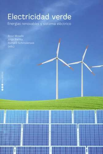 Libro Electricidad Verde. Energías Renovables Y Sistema Elé