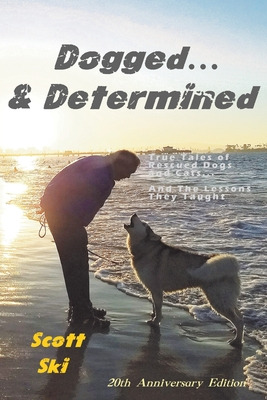 Libro Dogged And Determined: True Tales Of Rescued Dogs A...