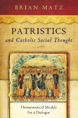 Libro Patristics And Catholic Social Thought : Hermeneuti...