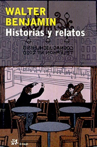 Historias Y Relatos - Walter Benjamin