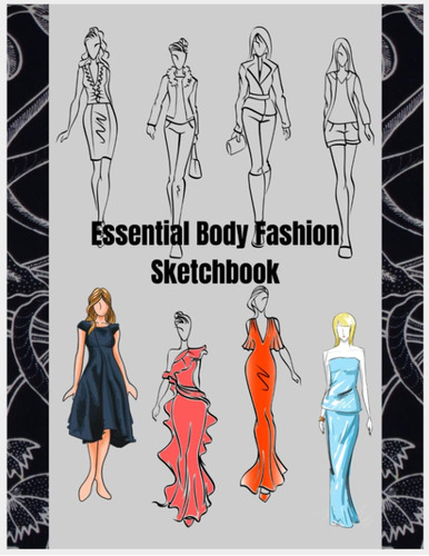 Libro: Essential Fashion Design Sketchbook(over 550 Designs 