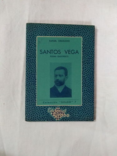 Santos Vega - Luz Mala - Nido De Boyeros - Rafael Obligado