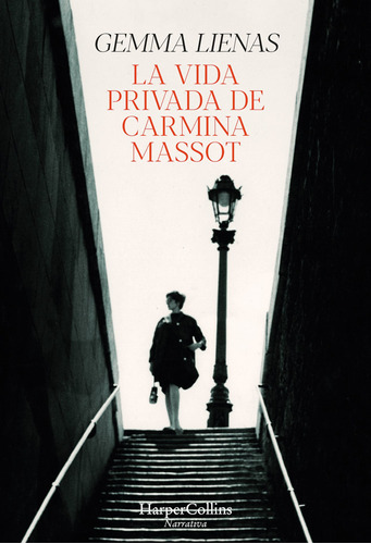 La Vida Privada De Carmina Massot - Lienas, Gemma  - * 