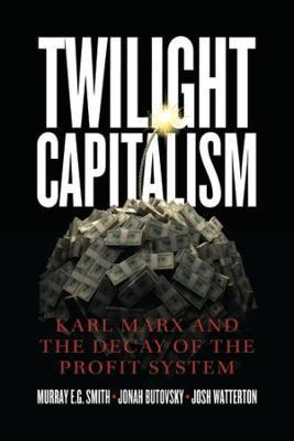 Libro Twilight Capitalism - Karl Marx And The Decay Of Th...