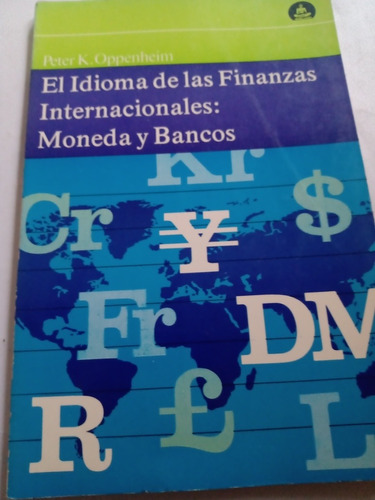 El Idioma De Las Finanzas Internacionales Moneda Y Bancos