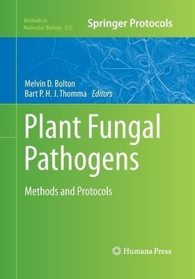 Plant Fungal Pathogens : Methods And Protocols - Melvin D...