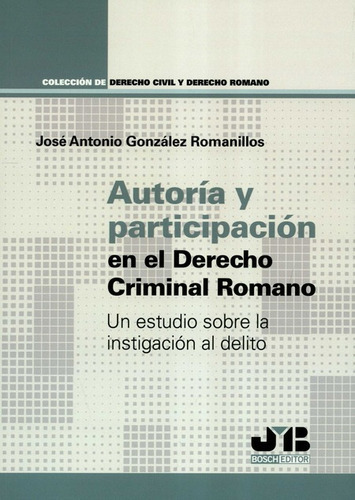 Autoria Y Participacion En El Derecho Criminal Romano Un Est