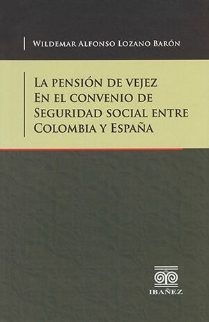 Libro Pensión De Vejez En El Convenio De Seguridad Social En