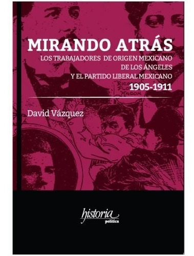 Mirando Atrás, de Vazquez, David. Editorial Instituto Doctor Jose Maria Luis Mora en español