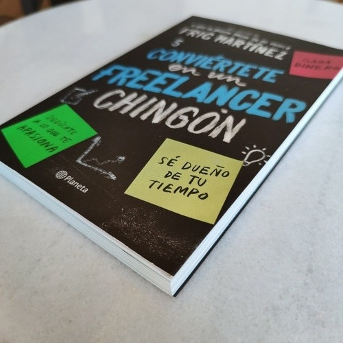 Conviértete En Un Freelancer Chingon Libro De Fric Martínez