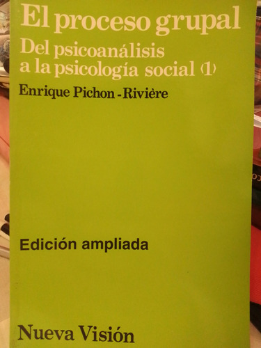 El Proceso Grupal De Pichón Riviere 27° Ed. (1997) Martínez 