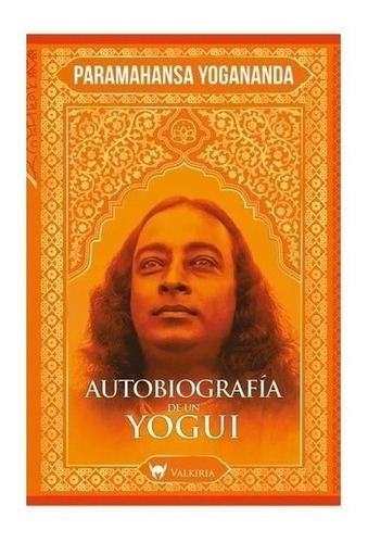 Autobiografia Yogui - Yogananda - Del Fondo - Libro A Color