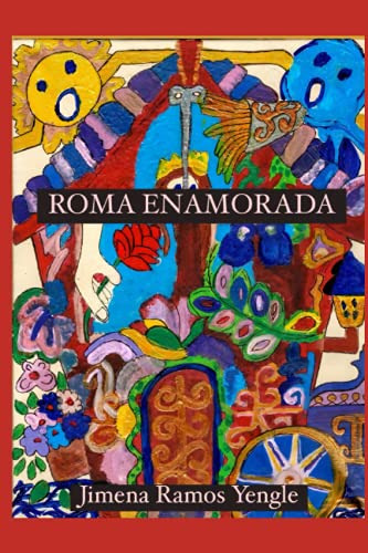 Roma Enamorada: Retrato De La Experiencia Humana