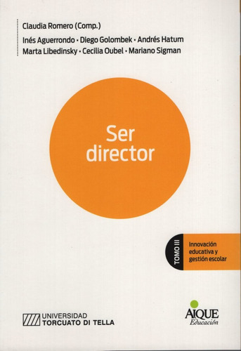 Innovacion Educativa Y Gestion Escolar Tomo Iii Ser Director