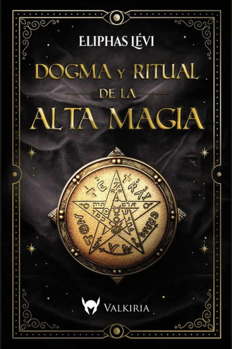 Dogma Y Ritual De La Alta Magia- Eliphas Levi- Del Fondo