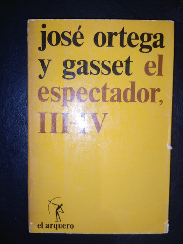 Libro El Espectador Tomo 3 Y 4 José Ortega Y Gasset