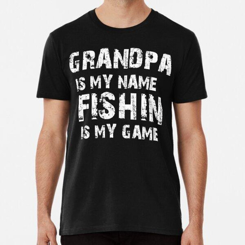 Remera Juego De Grandpa Fishing Algodon Premium