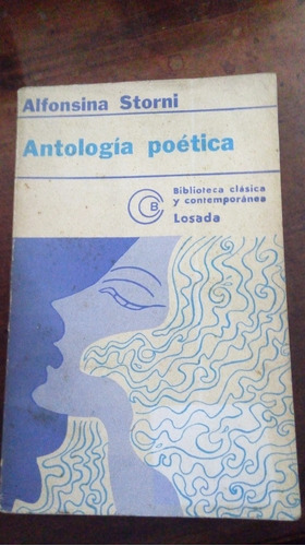 Libro Antología Poética  Alfonsina Storni   Ed. Losada