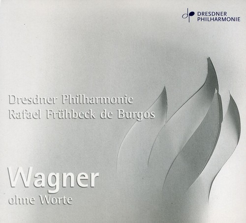 Wagner//burgos/dresden Philharmoniker Without The Words Cd