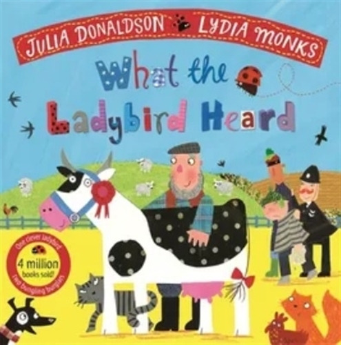 What The Ladybird Heard - Donaldson, De Donaldson, Julia. Editorial Macmillan Children Books, Tapa Blanda En Inglés Internacional