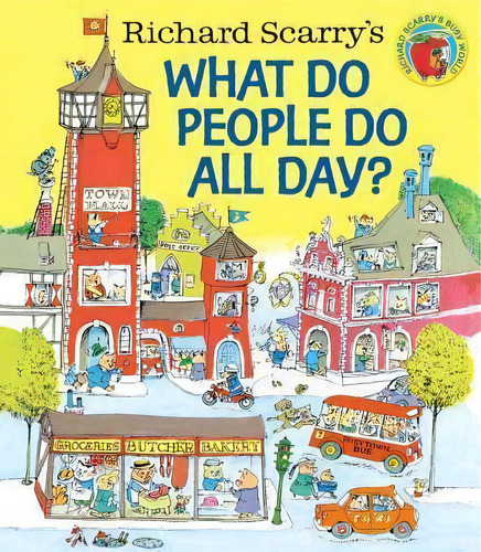 Richard Scarry's What Do People Do All Day?, De Richard Scarry. Editorial Gardners En Inglés