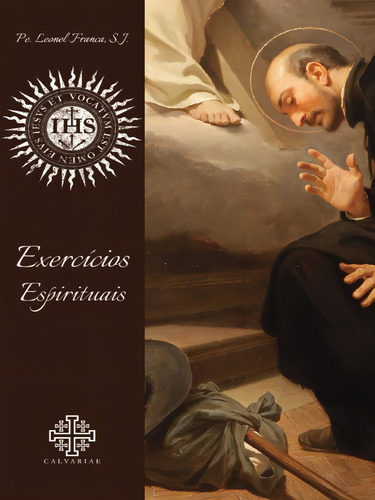 Exercícios Espirituais, De S. J., Leonel Franca. Editora Calvariae Editorial, Capa Mole Em Português