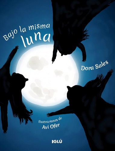 Libro: Bajo La Misma Luna. Sales, Dora. Iglu