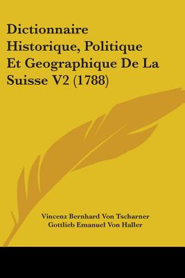 Libro Dictionnaire Historique, Politique Et Geographique ...