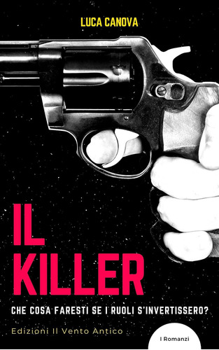 Libro: Il Killer (i Romanzi) (italian Edition)